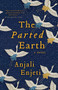 The Parted Earth - 9781938235962 by Anjali Enjeti, 9781938235962