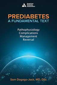 Prediabetes: A Fundamental Text (Pathophysiology, Complications, Management & Reversal) by Samuel Dagogo-Jack, 9781580407625