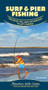 Surf & Pier Fishing (The Gear, Tips, and Techniques to Get Started) by Dave Bosanko, 9781647550486