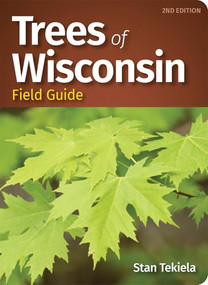 Trees of Wisconsin Field Guide by Stan Tekiela, 9781647550974