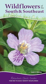 Wildflowers of the South & Southeast (Your Way to Easily Identify Wildflowers) by Jaret C. Daniels, 9781647551339