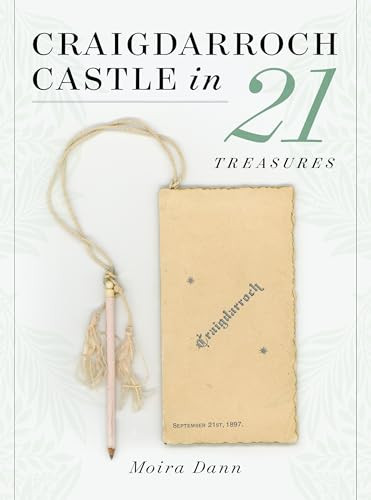 Craigdarroch Castle in 21 Treasures by Moira Dann, 9781771513487