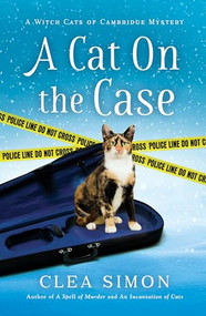 A Cat on the Case (A Witch Cats of Cambridge Mystery) - 9781951709730 by Clea Simon, 9781951709730