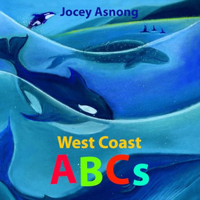 West Coast ABCs - 9781771605038 by Jocey Asnong, 9781771605038