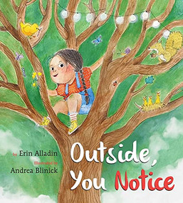Outside, You Notice - 9781772782783 by Erin Alladin, Andrea Blinick, 9781772782783