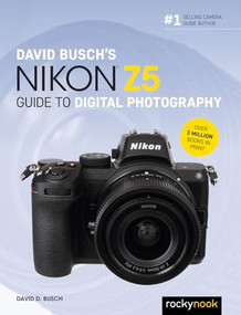 David Busch's Nikon Z5 Guide to Digital Photography by David D. Busch, 9781681987118