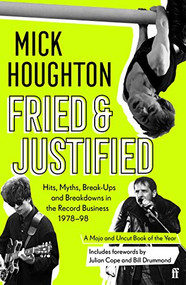 Fried & Justified by Mick Houghton, 9780571336838