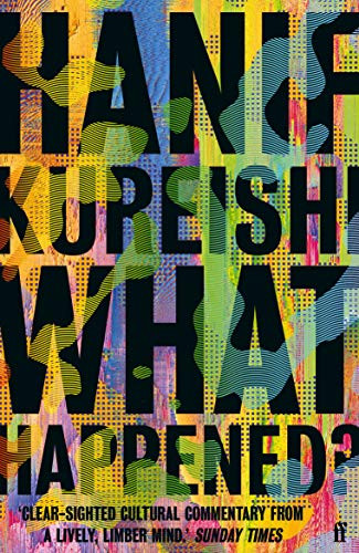 What Happened? by Hanif Kureishi, 9780571352067