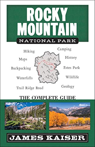 Rocky Mountain National Park: The Complete Guide ((Color Travel Guide)) by James Kaiser, 9781940754475