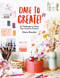 Dare to Create! (35 Challenges to Boost Your Creative Practice) by Marie Boudon, 9781681987354