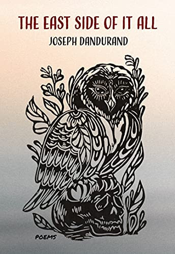 The East Side of it All by Joseph Dandurand, 9780889713802