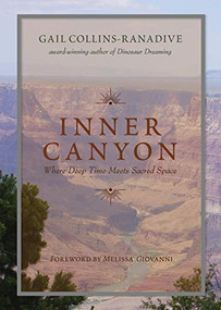 Inner Canyon (Where Deep Time Meets Sacred Space) by Gail Collins-Ranadive, 9781953340122