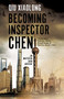 Becoming Inspector Chen - 9781780297538 by Qiu Xiaolong, 9781780297538