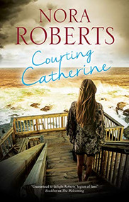 Courting Catherine by Nora Roberts, 9780727890672