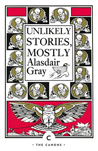 Unlikely Stories, Mostly by Alasdair Gray, 9781838852733