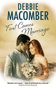 First Comes Marriage - 9780727890610 by Debbie Macomber, 9780727890610