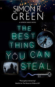 Best Thing You Can Steal, The by Simon R. Green, 9781780297606