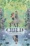 Fae Child by Jane-Holly Meissner, 9781950301171