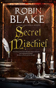 Secret Mischief by Robin Blake, 9781780297675
