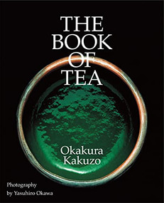 The Book of Tea - 9784756254351 by Kakuzo Okakura, Yasuhiro Okawa, 9784756254351