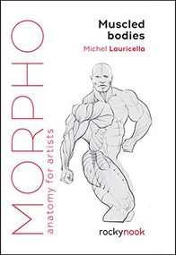 Morpho: Muscled Bodies (Anatomy for Artists) by Michel Lauricella, 9781681987590