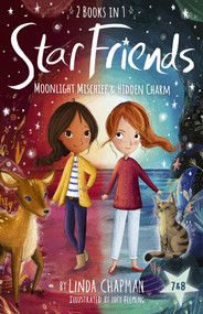 Star Friends 2 Books in 1: Moonlight Mischief & Hidden Charm (Books 7 and 8) by Linda Chapman, Lucy Fleming, 9781664340923
