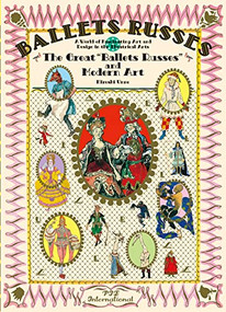 Ballet Russes: The Great "Ballet Russes" and Modern Art (A World of Fascinating Art and Design in Theatrical Arts) by Unno, Reiko Harajo, 9784756252876