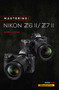 Mastering the Nikon Z6 II / Z7 II by Darrell Young, 9781681987675