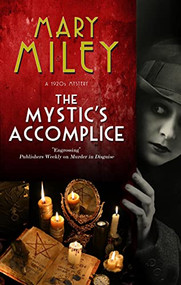 The Mystic's Accomplice - 9781448308804 by Mary Miley, 9781448308804