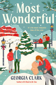 Most Wonderful (A Christmas Novel) by Georgia Clark, 9780593729083