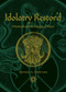 Idolatry Restor'd (Witchcraft and the Imaging of Power) by Daniel A Schulke, 9781945147425