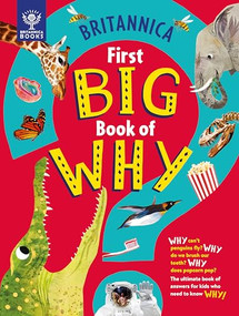 Britannica's First Big Book of Why by Sally Symes, Stephanie Drimmer, Kate Slater, Britannica Group, 9781913750428