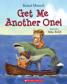 Get Me Another One! by Robert Munsch, Mike Boldt, 9781443163286