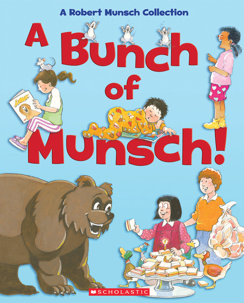A Bunch of Munsch! (A Robert Munsch Collection) by Jay Odjick, Michael Martchenko, Robert Munsch, 9781443182645