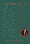 Undoing Hours by Selina Boan, 9780889713963