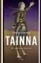 Tainna (The Unseen Ones, Short Stories) by Norma Dunning, 9781771622714
