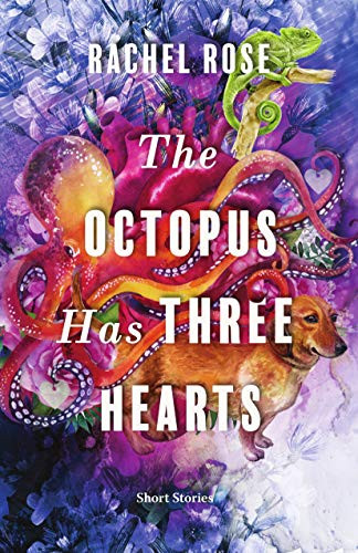 The Octopus Has Three Hearts by Rachel Rose, 9781771622882