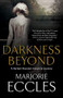 Darkness Beyond - 9781448307005 by Marjorie Eccles, 9781448307005