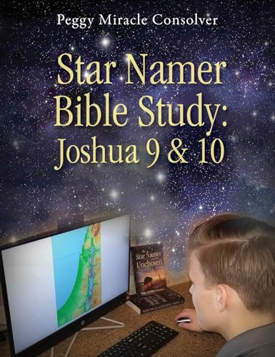 Star Namer Bible Study (Joshua 9 & 10) by Peggy Miracle Consolver, 9781952025570