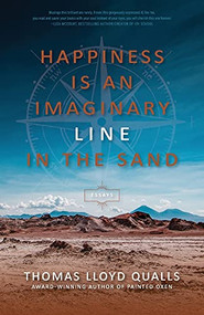 Happiness is an Imaginary Line in the Sand by Thomas Lloyd Qualls, 9781953340245
