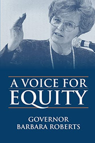 A Voice for Equity - 9780939165810 by Barbara K. Roberts, 9780939165810