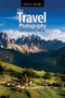 The Travel Photography Book (Step-by-step techniques to capture breathtaking travel photos like the pros) by Scott Kelby, 9781681987835