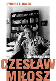 Czeslaw Milosz (A California Life) by Cynthia L. Haven, 9781597145497