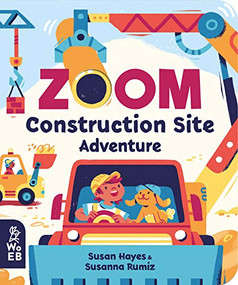 Zoom: Construction Site Adventure by Susan Hayes, Susanna Rumiz, 9781912920426
