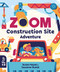 Zoom: Construction Site Adventure by Susan Hayes, Susanna Rumiz, 9781912920426