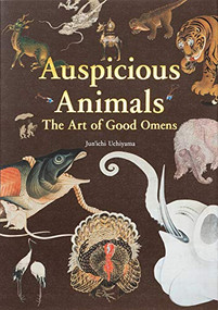 Auspicious Animals (The Art of Good Omens) by Jun'ichi Uchiyama, 9784756254290