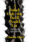 A Salad Only the Devil Would Eat (The Joys of Ugly Nature) by Charles Hood, 9781597145459