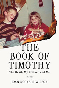 The Book of Timothy (The Devil, My Brother, and Me) by Joan Nockels Wilson, 9781597099325
