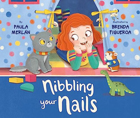 Nibbling Your Nails by Paula Merlán, Brenda Figueroa, John Brokenbrow, 9788418302367
