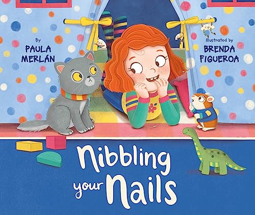 Nibbling Your Nails by Paula Merlán, Brenda Figueroa, John Brokenbrow, 9788418302367